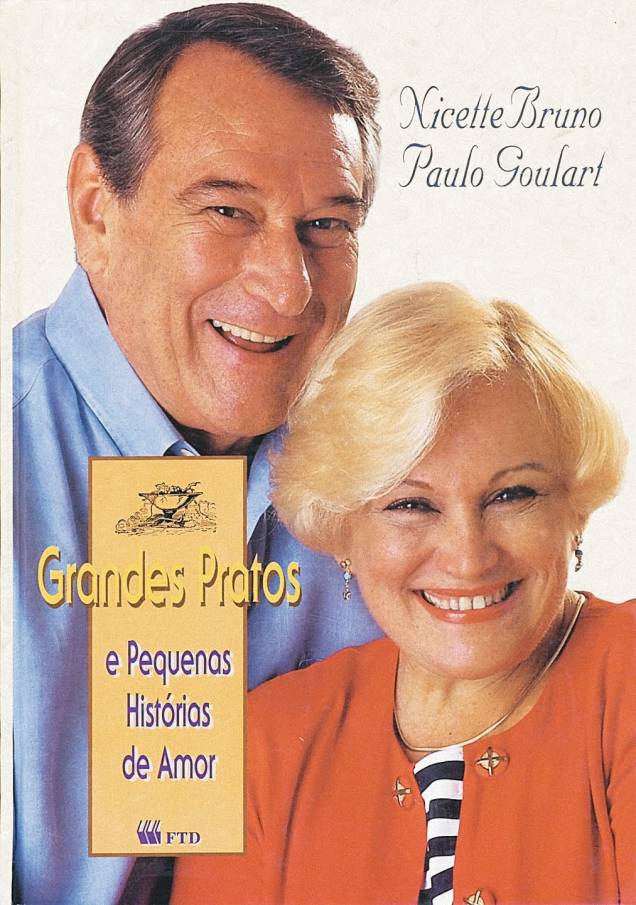 Capa do livro Grandes Pratos e Pequenas Histórias de Amor, de Nicette Bruno e Paulo Goulart (2004)