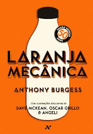 "Laranja Mecânica", de Anthony Burgess