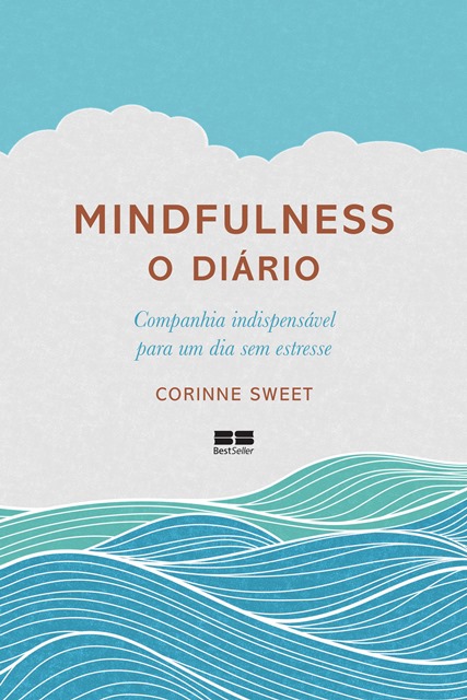 Mindfulness – O Diário, Corinne Sweet (ed. BestSeller): R$ 29 Mindfulness – O Diário, Corinne Sweet (ed. BestSeller): R$ 29
