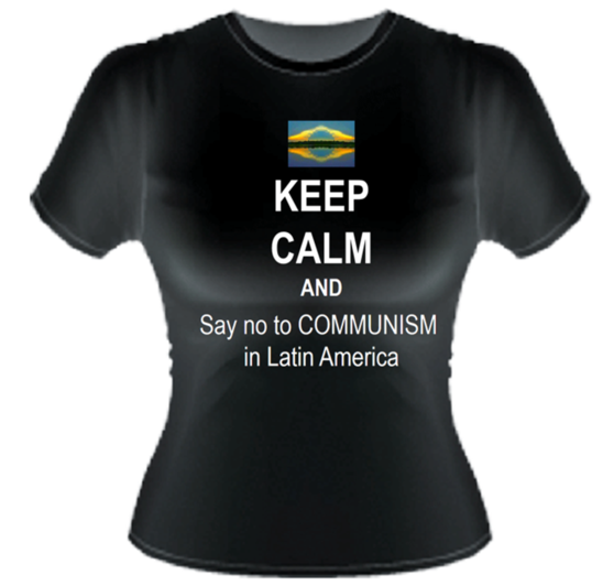 "Keep Calm and say no to communism in Latin America": fique calmo e diga não ao comunismo na América Latina