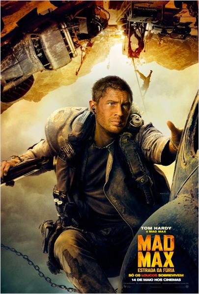 "Mad Max: Estrada da Fúria" "Mad Max: Estrada da Fúria"