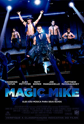 Magic Mike: comédia romântica com Channing Tatum