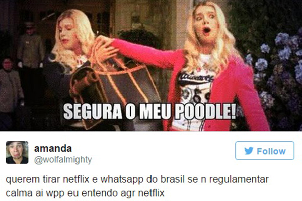 A internet brasileira não gostou nada dessa história de regularizar o  WhatsApp e o Netflix
