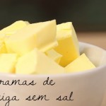 Manteiga: deixa o bolinho sedoso