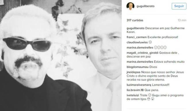 Gugu Liberato lamenta morte de Guilherme Karan