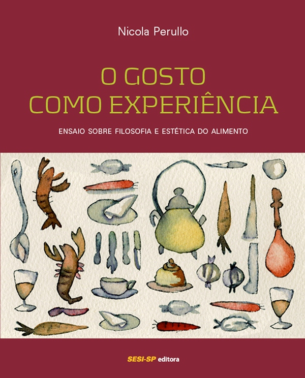 Perullo, o filósofo: comer é um ato complexo