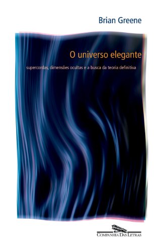 •	O Universo Elegante (livro), de Brian Greene – R$ 45,90. Uma sugestão da SUPERINTERESSANTE. Preço pesquisado em dezembro/17. www.amazon.com.br
