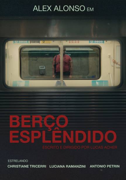 Berço Esplêndido: dirigido por Lucas Acher