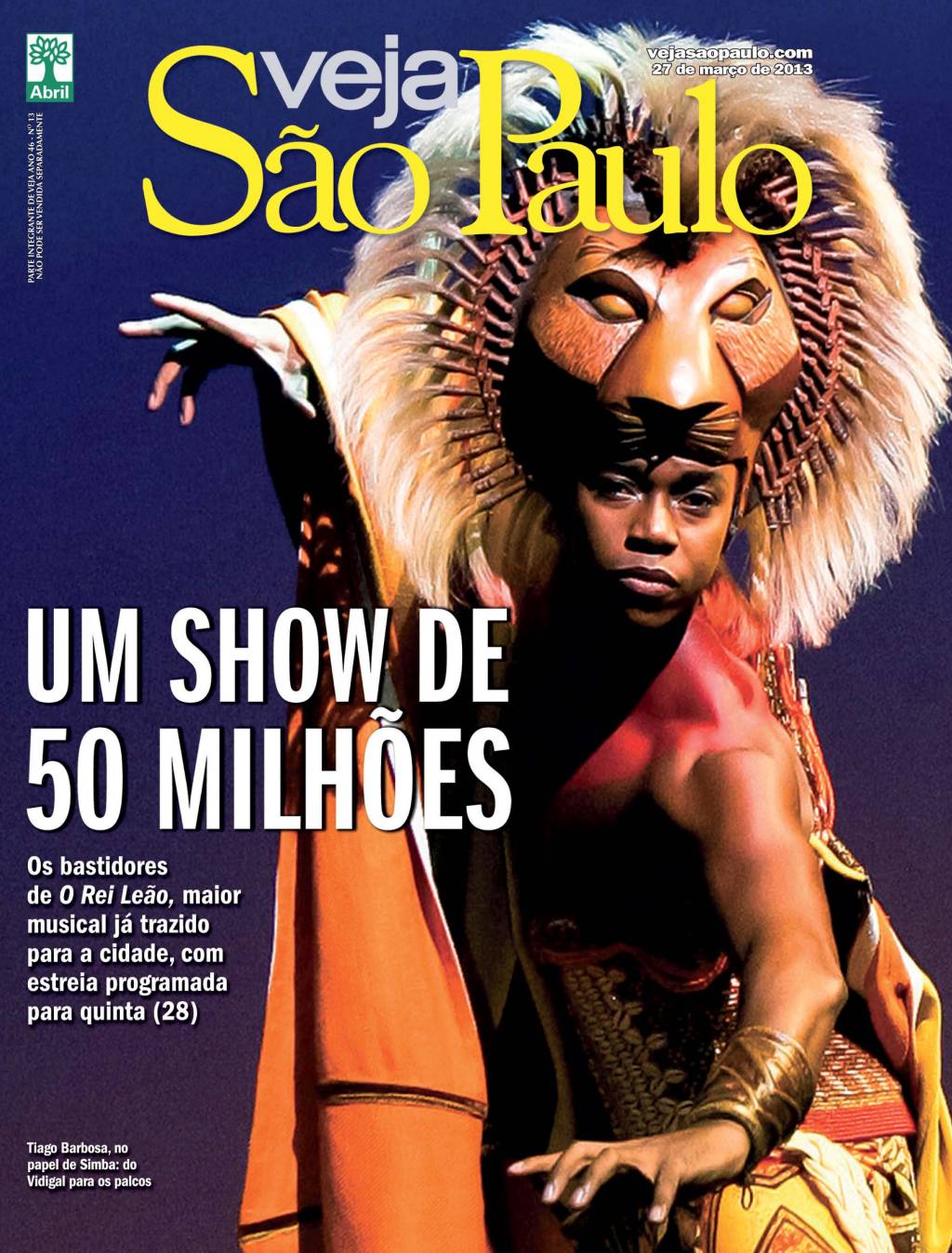 Capa da revista Veja São Paulo, edição 2314, de 27 de março de 2013. Capa da revista Veja São Paulo, edição 2314, de 27 de março de 2013.