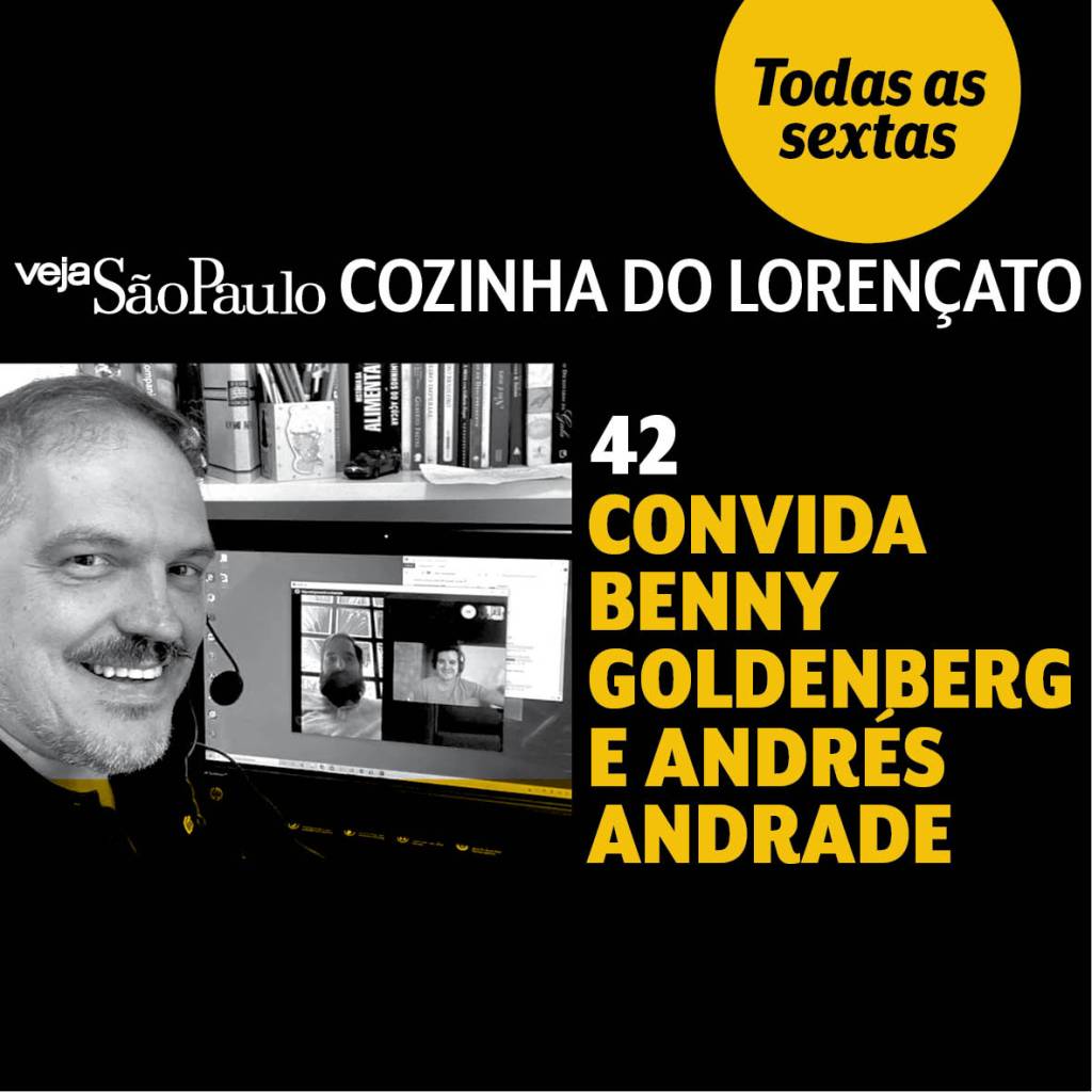 Cozinha do Lorençato convida Benny Goldenberg e Andrés Andrade