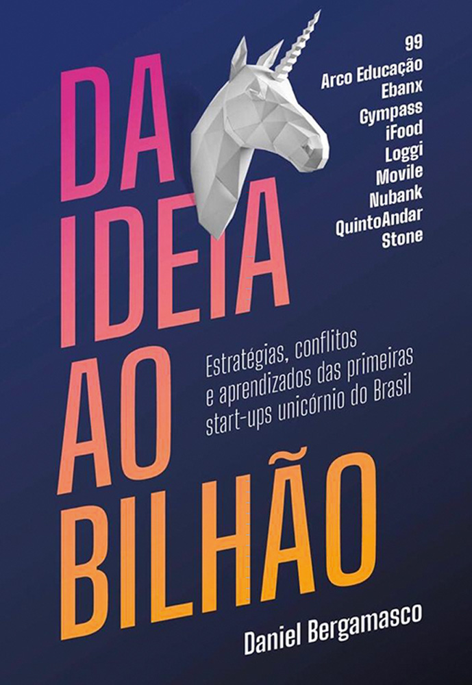 Da Ideia ao Bilhão Da Ideia ao Bilhão