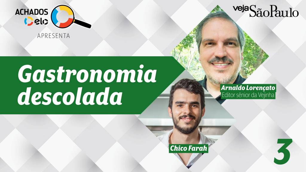 Elo- Chico Farah 7 Gastronomia Descolada Chico Farah, do Teus