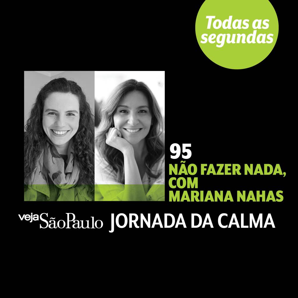 Jornada da Calma Episódio 95: não fazer nada, com Mariana Nahas