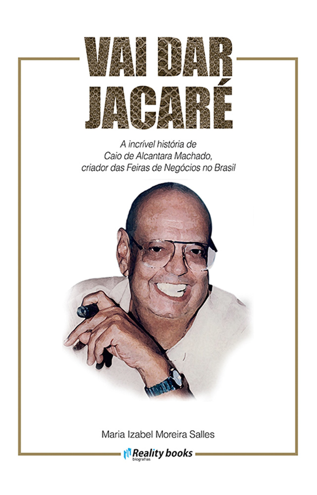Capa da biografia de Caio de Alcântara Machado com título Vai Dar Jacaré e foto do homem sorrindo para a câmera.