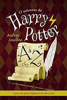Capa do livro O universo de Harry Potter de A a Z. Tem um pergaminho e uma pena na capa, além do título