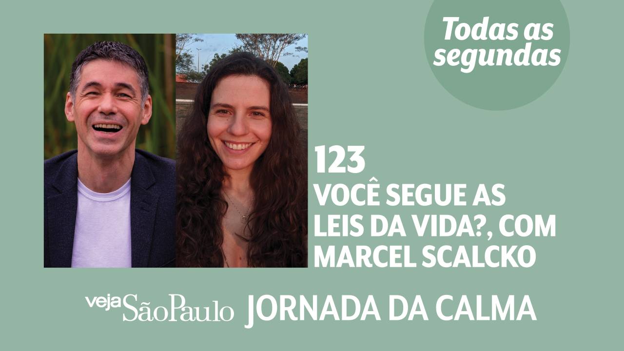 Jornada da Calma Episódio #123: Você segue as leis da vida?, com Marcel Scalcko