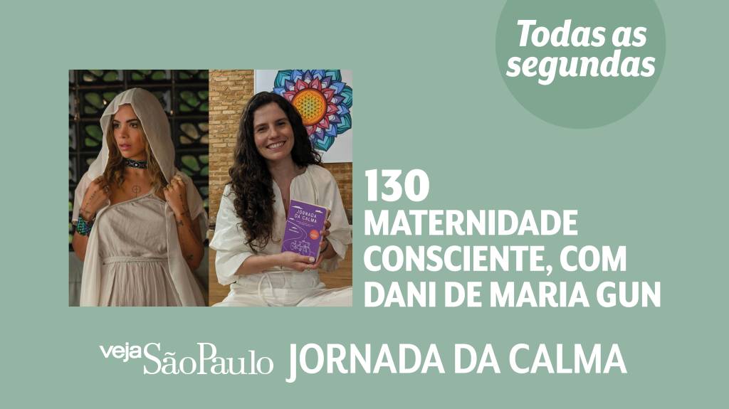 Jornada da Calma Episódio #130: maternidade consciente, com Dani De Maria Gun
