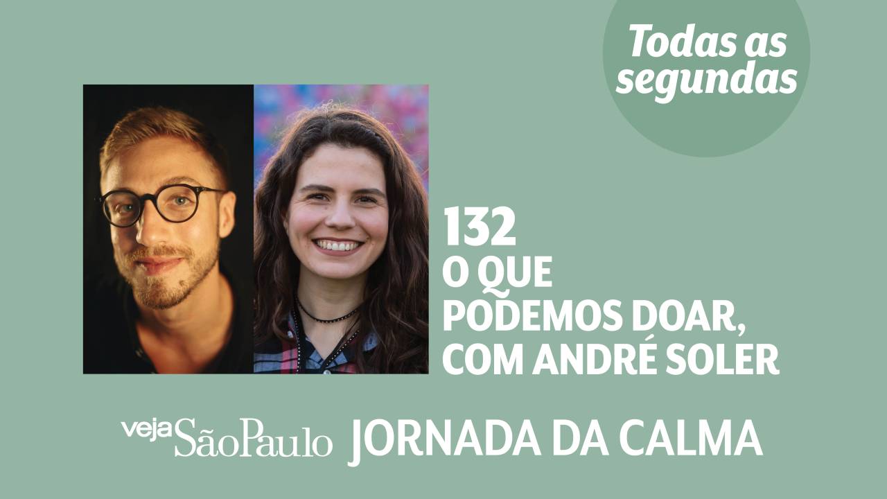 Jornada da Calma Episódio #132: o que podemos doar, com André Soler