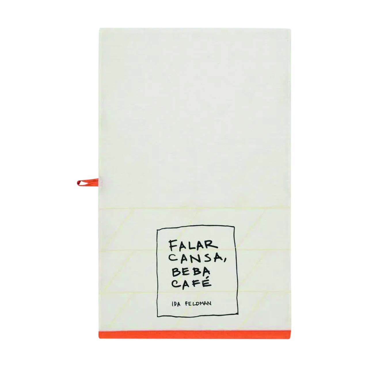 Pano de prato branco com borda laranja. Na extremidade debaixo, l&ecirc;-se 