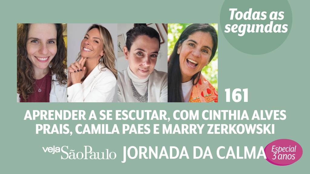 Jornada da Calma Episódio #161: Aprender a se escutar, com Cinthia Alves Prais, Camila Paes e Marry Zerkowski