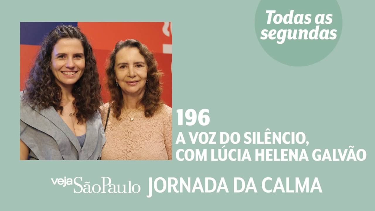 Jornada da Calma Episódio #196: A Voz do Silêncio, com Lúcia Helena Galvão