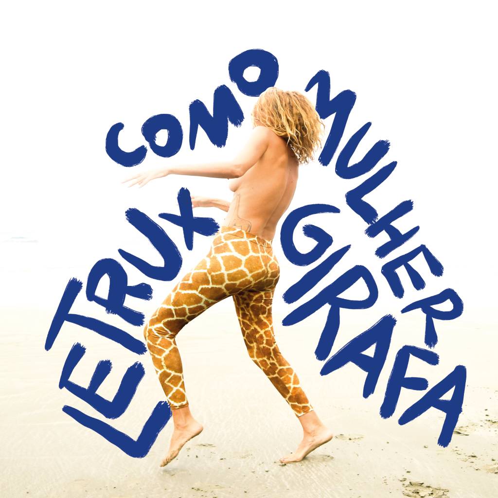LETRUX – CAPA DISCO letrux-mulher-girafa-novo-disco