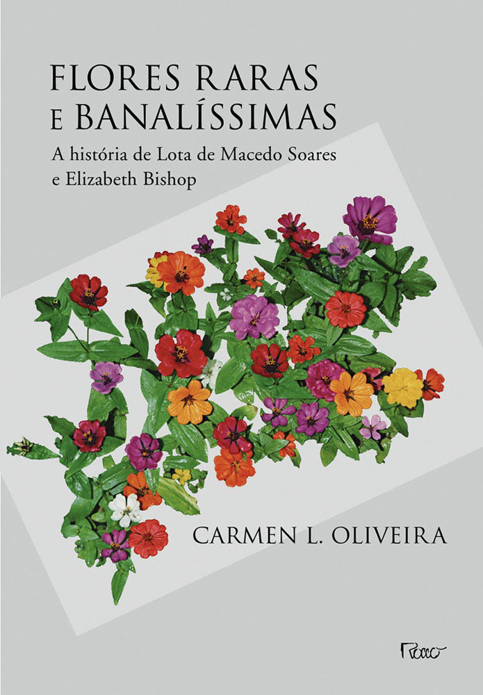 livro flores raras Lota de Macedo Soares Elizabeth Bishop