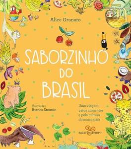Saborzinho do Brasil (Bazar do Tempo), Alice Granato