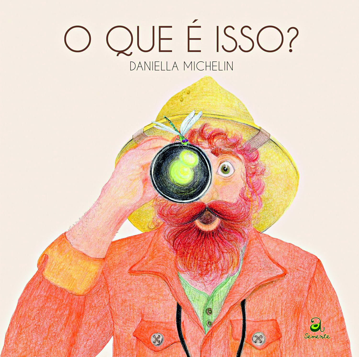 O que &Eacute; isso?: A Semente, 40 p&aacute;gs., R$ 64,50