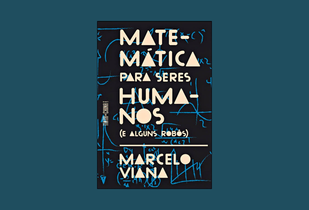 Marcelo Viana mostra como a matemática explica o cotidiano em novo livro